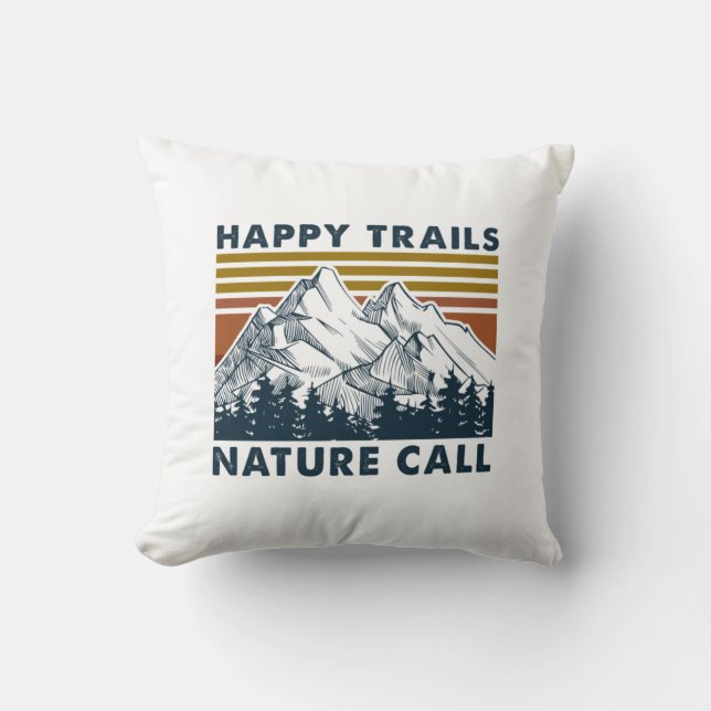 Camper Gift | Happy Trails Nature Call Birthday Cushion (Front)