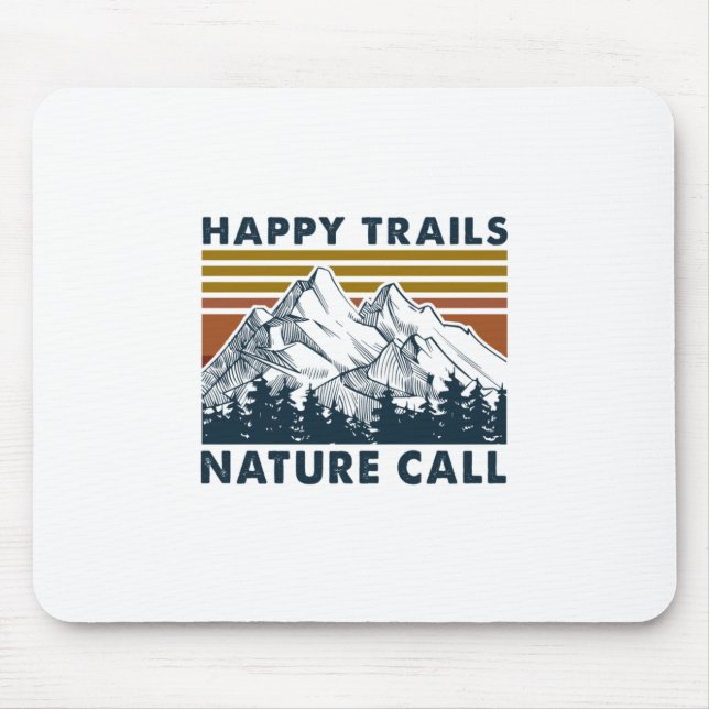 Camper Gift | Happy Trails Nature Call Birthday Mouse Mat (Front)
