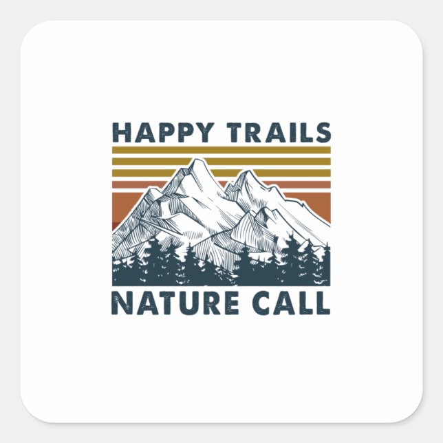 Camper Gift | Happy Trails Nature Call Birthday Square Sticker (Front)