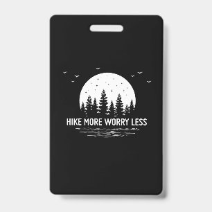 Camper Gift   Hike More Worry Less Birthday ID Badge