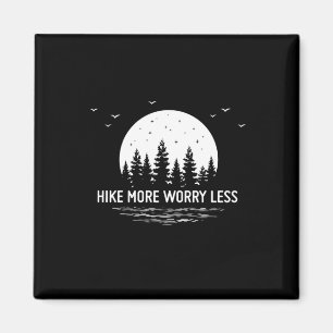 Camper Gift Hike More Worry Less Birthday Magnet
