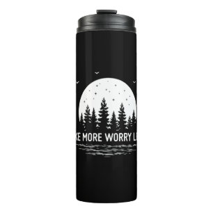 Camper Gift Hike More Worry Less Birthday Thermal Tumbler