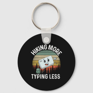 Camper Gift Hiking More Typing Less Birthday Key Ring