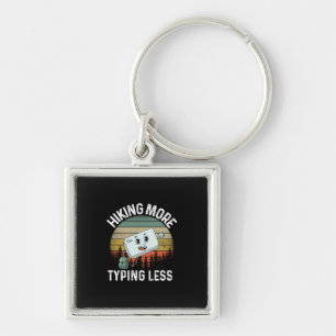 Camper Gift Hiking More Typing Less Birthday Key Ring