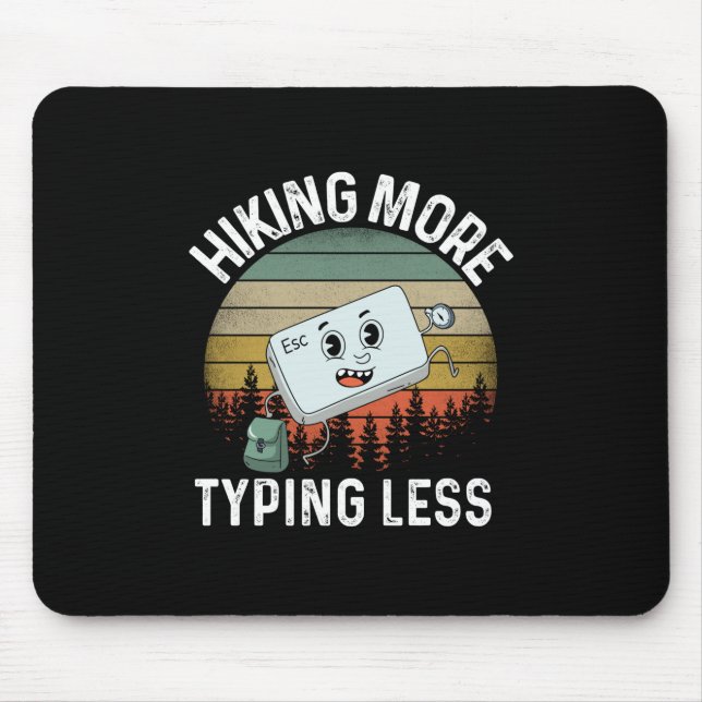 Camper Gift | Hiking More Typing Less Birthday Mouse Mat (Front)
