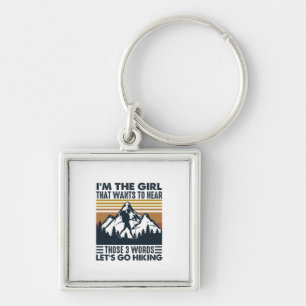 Camper Gift I Am The Girl Let Go Hiking Birthday Key Ring