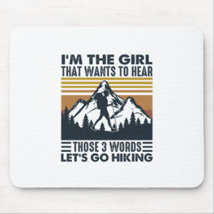 Camper Gift I Am The Girl Let Go Hiking Birthday Mouse Mat