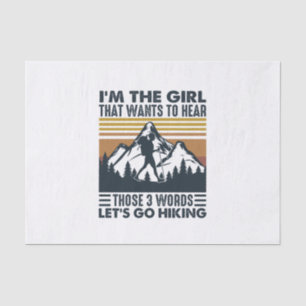 Camper Gift I Am The Girl Let Go Hiking Birthday Tissue Paper