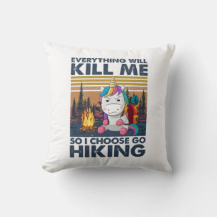 Camper Gift I Choose Go Hiking Birthday Cushion