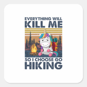 Camper Gift   I Choose Go Hiking Birthday Square Sticker