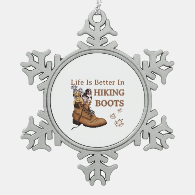 Camper Gift | Life Is Better In Hiking Boots Dog Snowflake Pewter Christmas Ornament (Front)