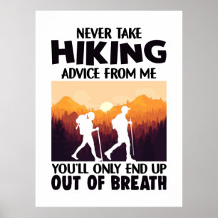 Camper Gift   Never Take Hiking Advice From Me Poster