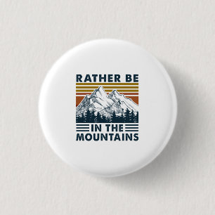 Camper Gift Rather Be In The Mountains Birthday 3 Cm Round Badge