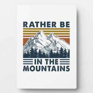 Camper Gift   Rather Be In The Mountains Birthday Plaque
