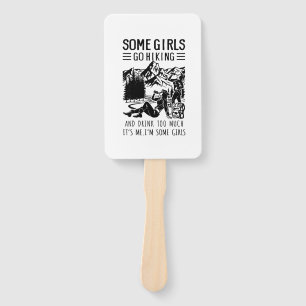 Camper Gift Some Girls Go Hiking Birthday Hand Fan