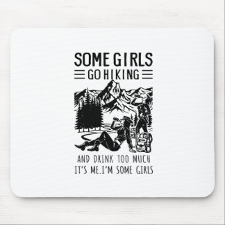 Camper Gift | Some Girls Go Hiking Birthday Mouse Mat