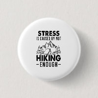 Camper Gift | Stress Is Cause By Not Hiking Enough
