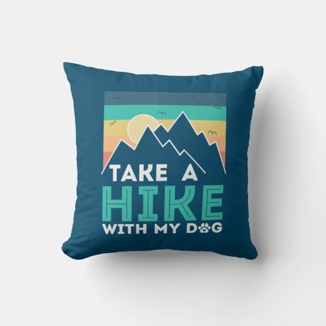 Camper Gift | Take A Hike With My Dog Birthday Cushion (Front)