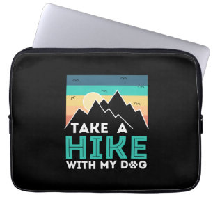 Camper Gift Take A Hike With My Dog Birthday Laptop Sleeve