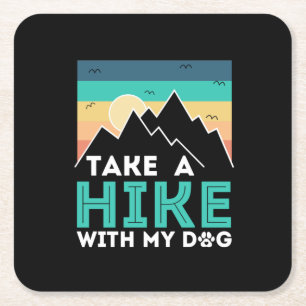 Camper Gift Take A Hike With My Dog Birthday Square Paper Coaster