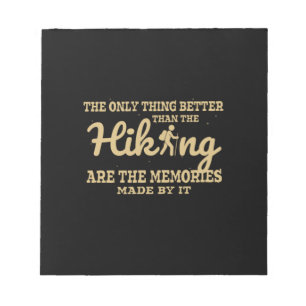 Camper Gift The Only Thing Better Than The Hiking Notepad