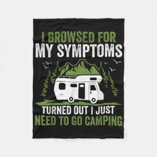 Camper My Symptoms Turned Out I Just Need To Go Ca Fleece Blanket
