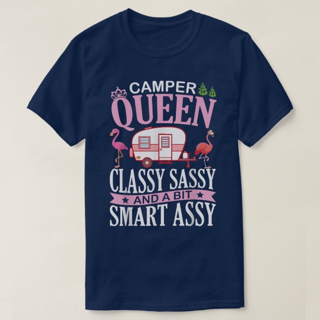 Camper Queen Classy Sassy & A Bit Samrt Assy Nana  T-Shirt (Design Front)