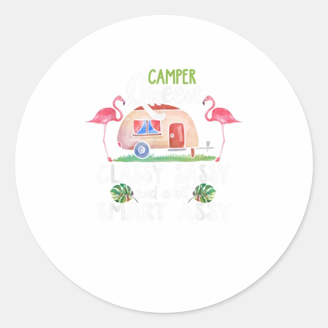 Camper Queen Classy Sassy Smart Assy  for Camping Classic Round Sticker (Front)