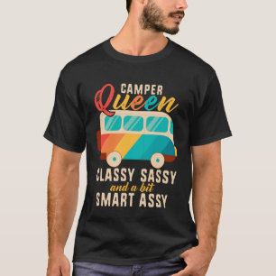 Camper Queen Classy Sassy Smart Assy Men Women Cam T-Shirt