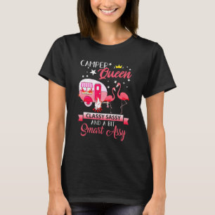 Camper Queen Classy Sassy Smart Assy T-Shirt