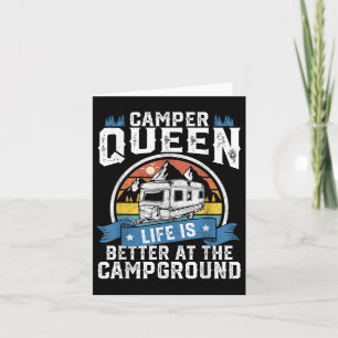 Camper Queen Life Is Better Campground Funny Campi Card