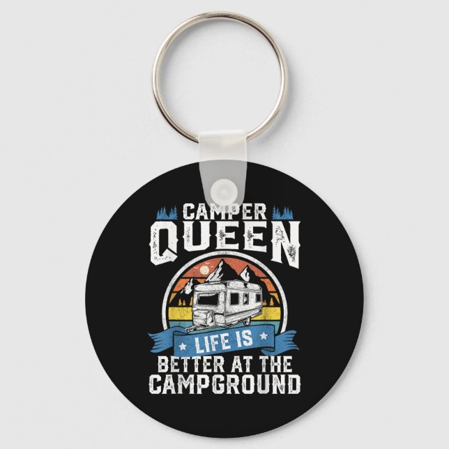 Camper Queen Life Is Better Campground Funny Campi Key Ring (Front)