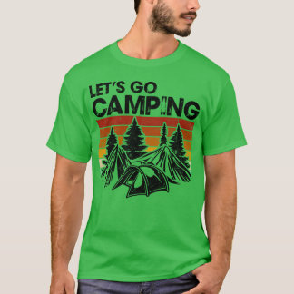 Camper tent outr lets go camping gift T-Shirt