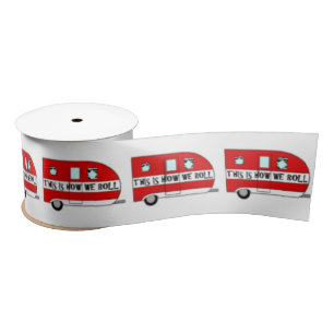 "CAMPER" (This is How We Roll) Ribbon Satin Ribbon
