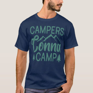 Campers Conna Camp Camping Adventure Lover Camp fr T-Shirt