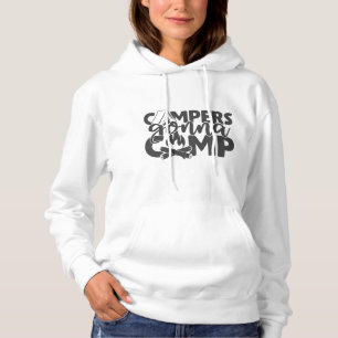 Campers Gonna Camp Funny Camping Quote Humour Hoodie