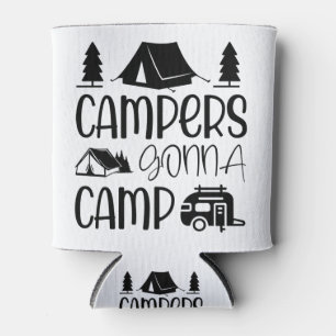 Campers gonna Camp Love Camping Can Cooler