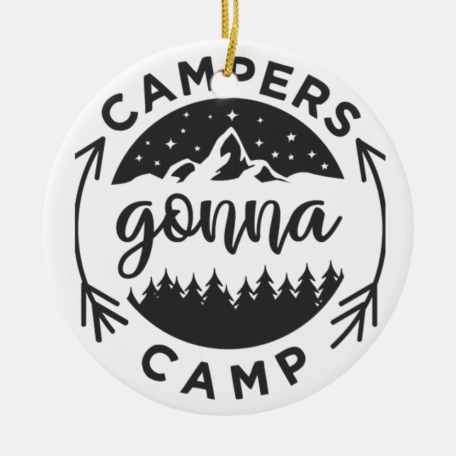 Campers Gonna Camp on a  Ceramic Tree Decoration (Front)