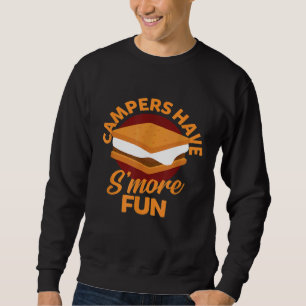 Campers Have Smore Fun Camping Campfire Treat Sweatshirt