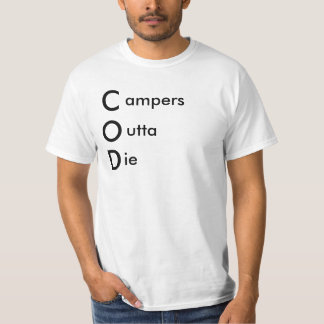 campers outta die T-Shirt