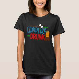 Campfire Drunk Drinking Camping Camp Smores Bonfi T-Shirt