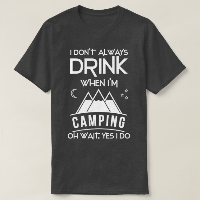 Campfire Drunk Funny Quote Camping T-Shirt (Design Front)