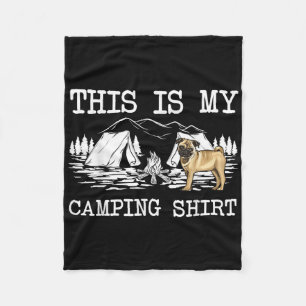 Campfire Pug Dog This Is My Camping Fleece Blanket