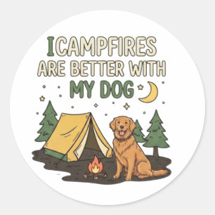 Campfires Are Better With My Dog Funny Camping Men Classic Round Sticker