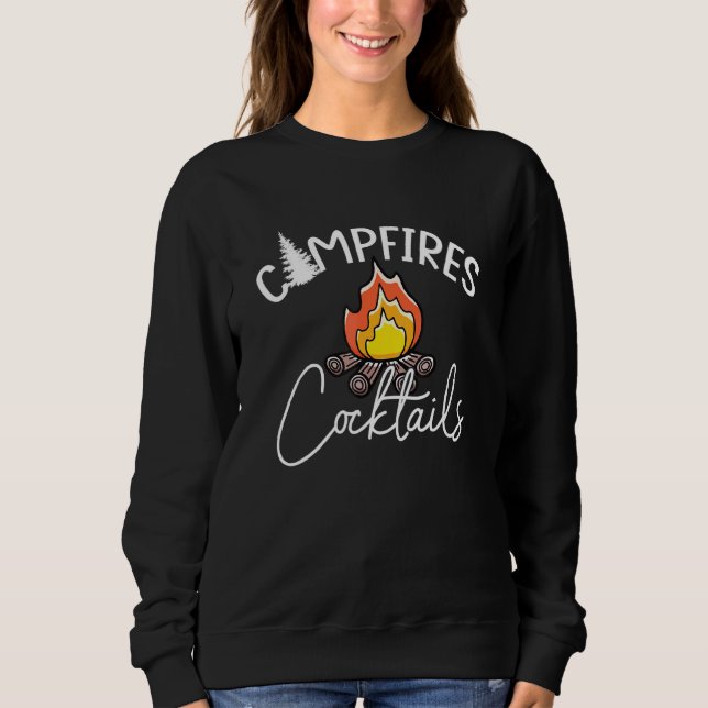Campfires Plus Cocktails Love Camping Drinking Sweatshirt (Front)