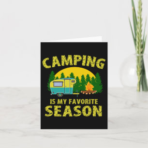 Camping 365 Camping Is My Favourite Season Funny C Card