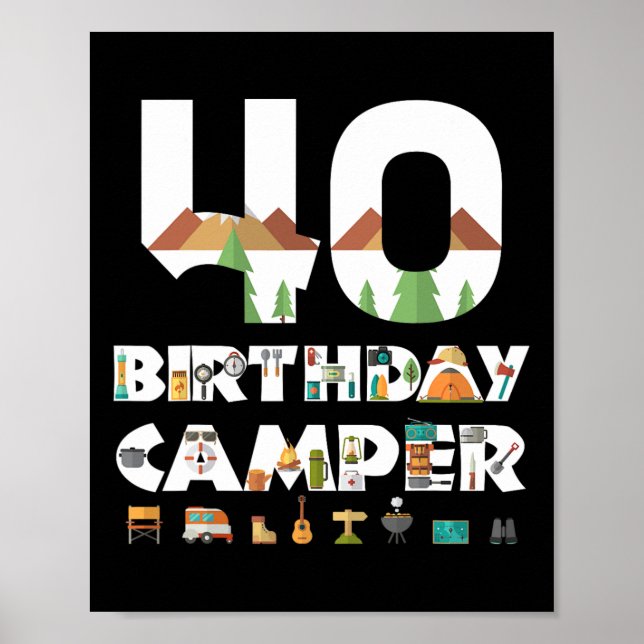 Camping 40th Birthday Camper Party Tent Campsite H Poster (Front)