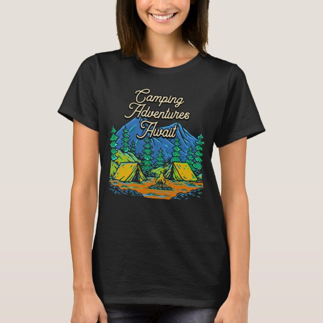 Camping Adventures Await Camper Vacation Camp Trip T-Shirt (Front)