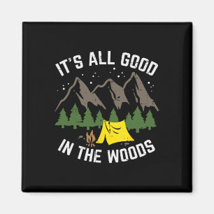 Camping All Good In The Woods Hiking Camper Men Wo Magnet