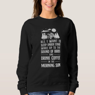 Camping All I Want Is Sleep Under Stars Motorhome Sweatshirt
